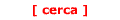 cerca