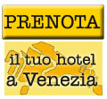 Hotel e alberghi a Venezia - Prenota ora!